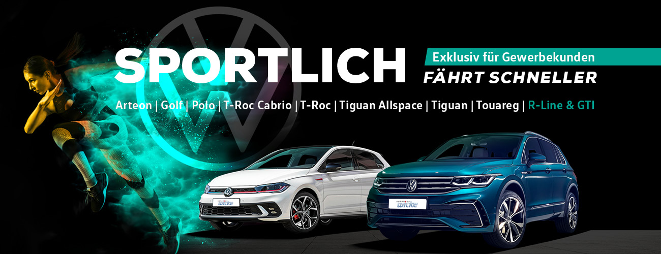 Sportlich fährt schneller Gewerbe Angebote im Autohaus Wicke Arteon, Golf, Polo, T-Roc Cabrio, T-Roc, Tiguan Allspace, Tiguan, Touareg R-Line